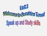 牛津译林初中英语七下Unit 3 Welcome to Sunshine Town Speak up and Study skills课件