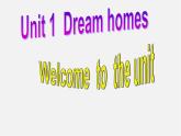 牛津译林初中英语七下Unit 1 Dream Homes Welcome to the Unit课件