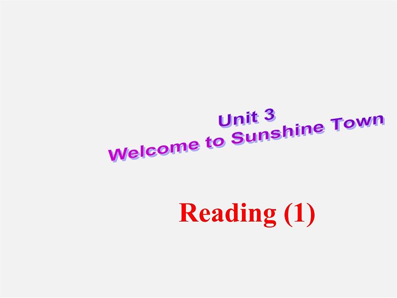 牛津译林初中英语七下Unit 3 Welcome to Sunshine Town reading 1课件第1页