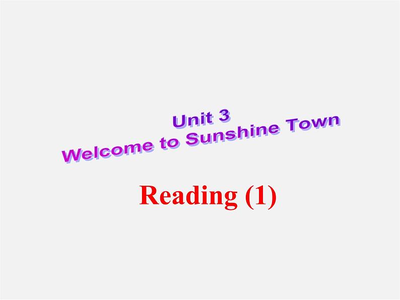 牛津译林初中英语七下Unit 3 Welcome to Sunshine Town》Reading 1课件01