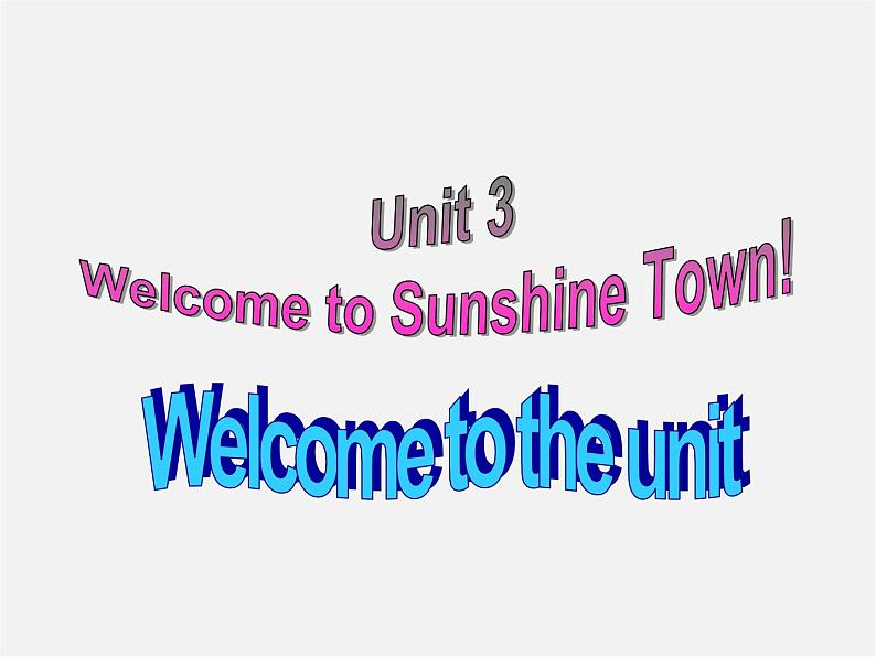 牛津译林初中英语七下 Unit 3 Welcome to Sunshine Town welcome to the Unit课件02