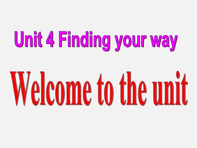 江苏省无锡市长安中学七年级英语下册《Unit 4 Finding your way》Welcome to the unit课件01