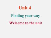 牛津译林初中英语七下Unit 4 Finding your way Welcome to the unit课件