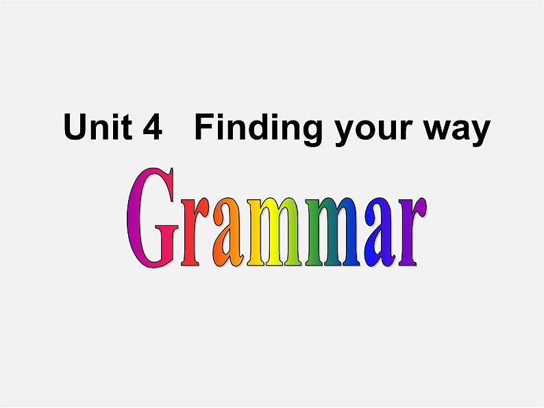 牛津译林初中英语七下Unit 4 Finding your way》Grammar课件01