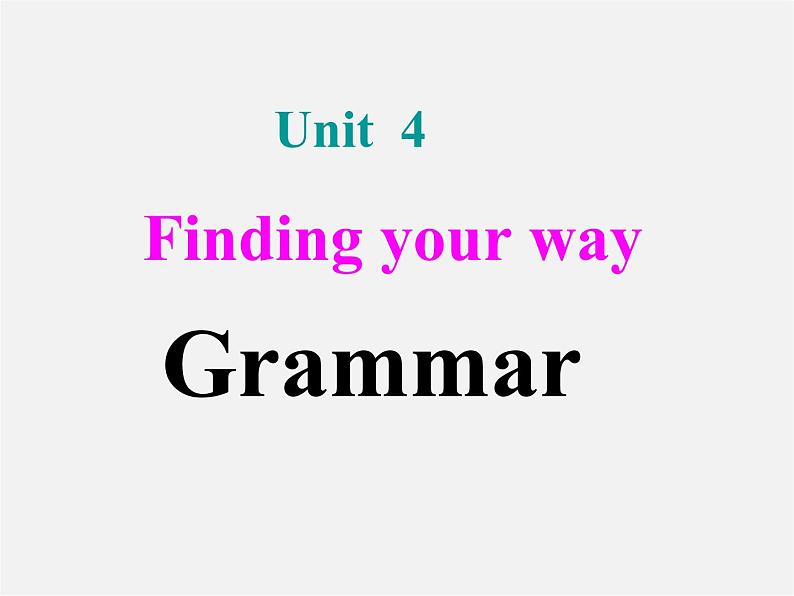 牛津译林初中英语七下 Unit 4 Finding your way Grammar课件第1页