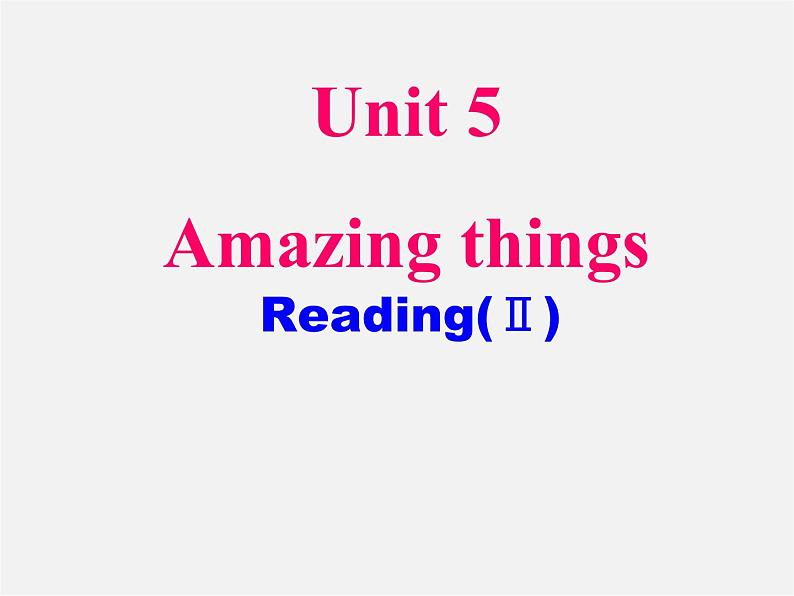 江苏省常州市武进区马杭初级中学七年级英语下册 Unit 5 Amazing things Reading 2课件第1页