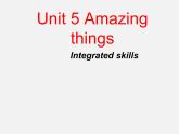 江苏省兴化市昭阳湖初级中学七年级英语下册 Unit 5 Amazing things Integrated skills课件