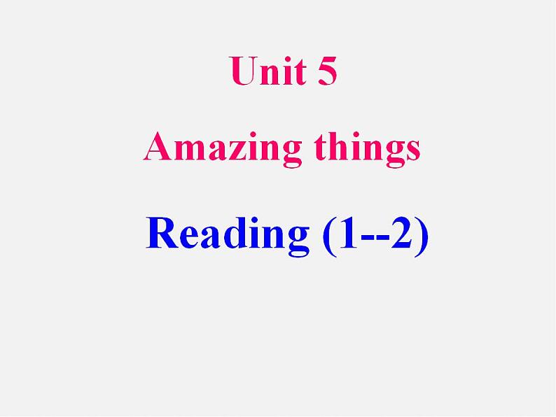 牛津译林初中英语七下 Unit 5 Amazing things Reading课件第1页