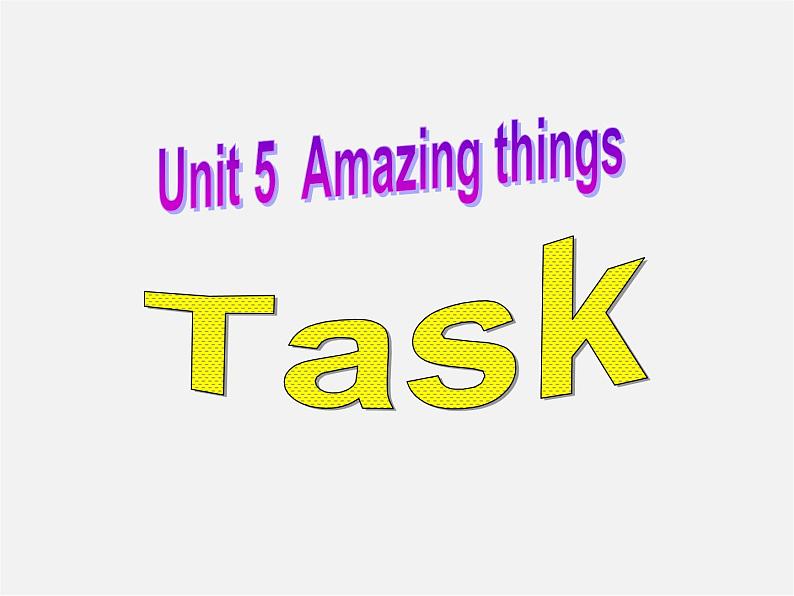 牛津译林初中英语七下 Unit 5 Amazing things Task课件02