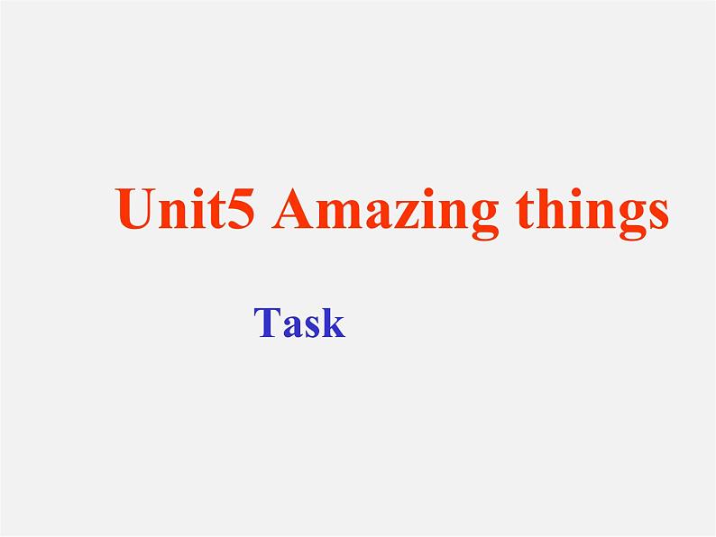 牛津译林初中英语七下Unit 5 Amazing things Task课件01