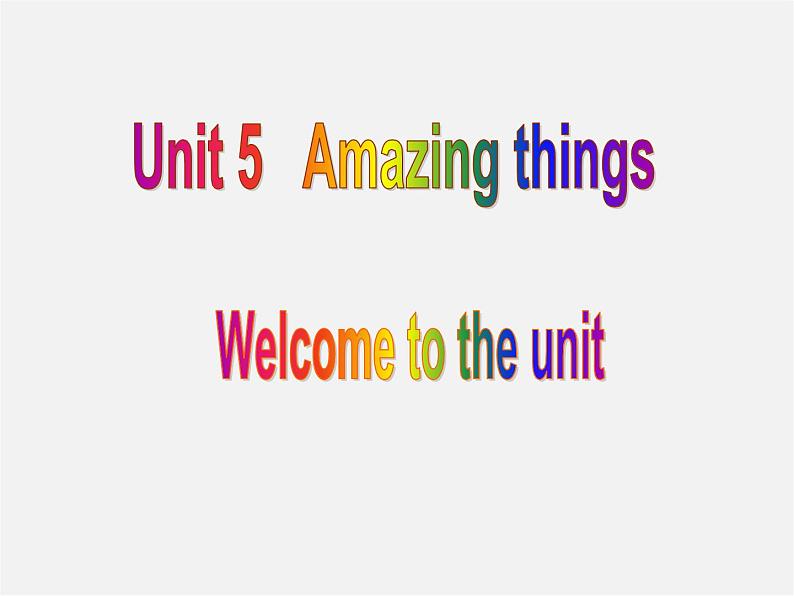 江苏省南京市长城中学七年级英语下册 Unit 5 Amazing things Welcome to the Unit课件第1页