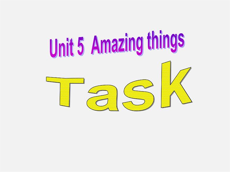 牛津译林初中英语七下Unit 5 Amazing things》Task课件第1页