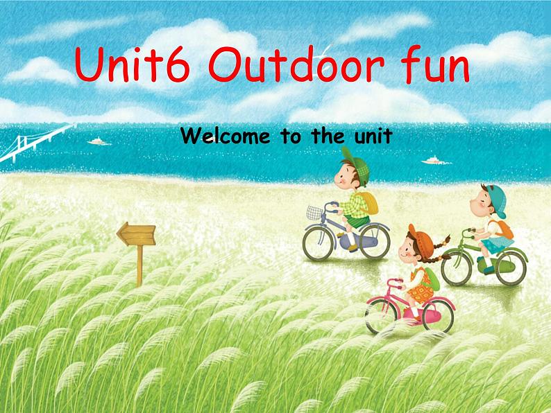 江苏省东海县横沟中学七年级英语下册 Unit 6 Outdoor fun Welcome to the Unit & comic strip课件第1页