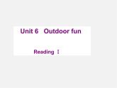 牛津译林初中英语七下 Unit 6 Outdoor fun》Reading Ⅰ课件