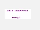 牛津译林初中英语七下 Unit 6 Outdoor fun》Reading Ⅱ课件