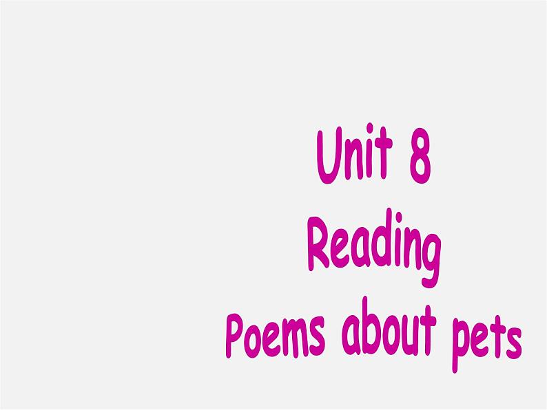 江苏省句容市天王中学七年级英语下册 Unit 8 Pets Reading 1课件第1页