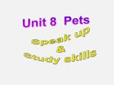 牛津译林初中英语七下Unit 8 Pets》Speak up & Study skills课件