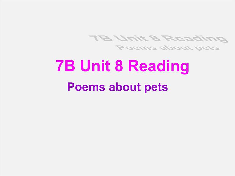 牛津译林初中英语七下Unit 8 Pets Reading课件01