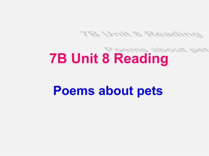 牛津译林初中英语七下 Unit 8 Pets Reading课件01