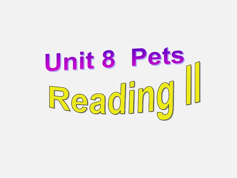 牛津译林初中英语七下Unit 8 Pets》Reading II课件第1页