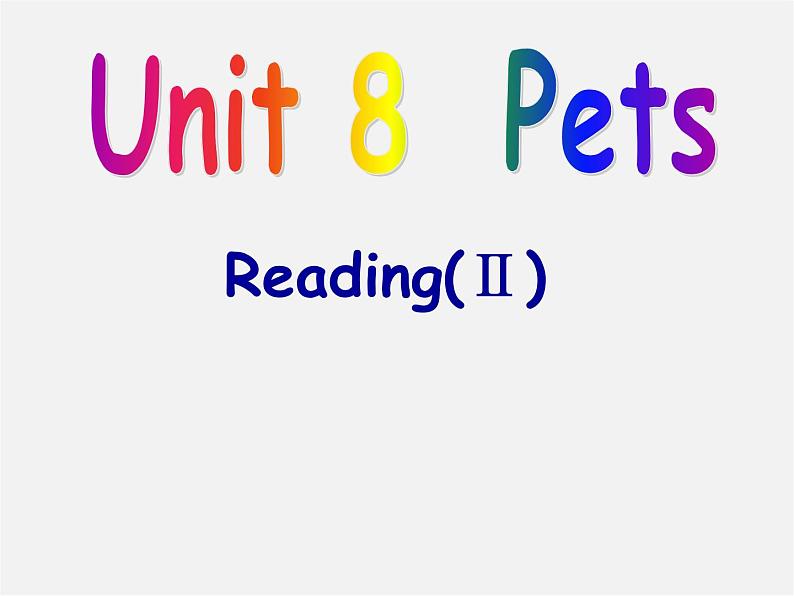 牛津译林初中英语七下 Unit 8 Pets Reading 2课件01