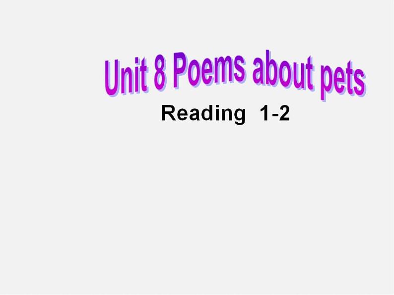 牛津译林初中英语七下Unit 8 Pets reading 1-2课件第1页