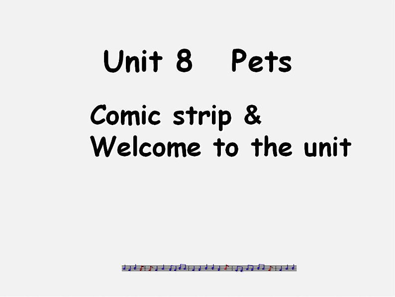 牛津译林初中英语七下Unit 8 Pets Welcome to the Unit & comic strip课件2第1页