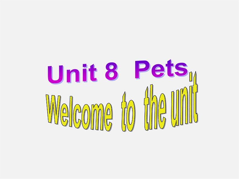 牛津译林初中英语七下Unit 8 Pets》Welcome to the unit课件01