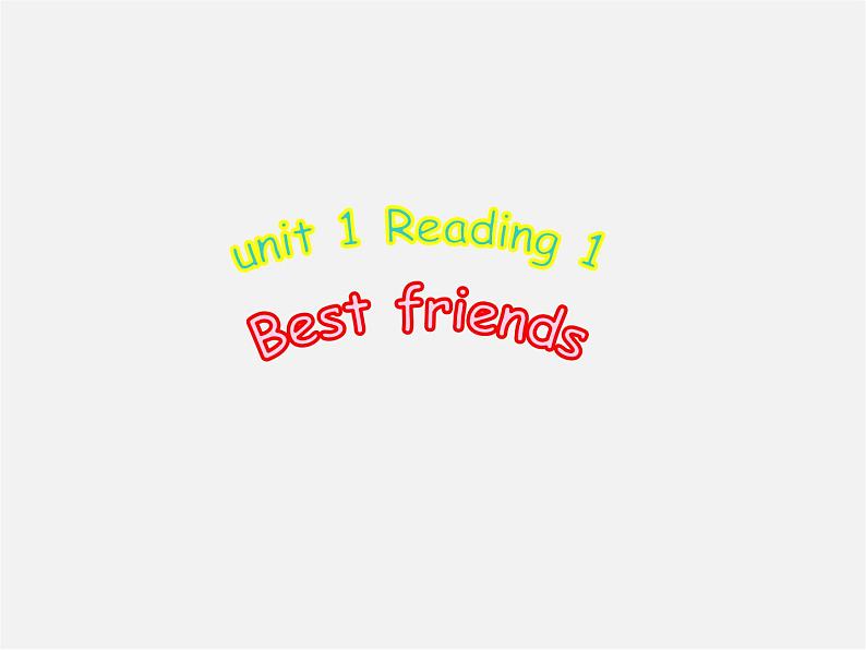 江苏省永丰初级中学八年级英语上册 Unit 1 Friends Reading课件01