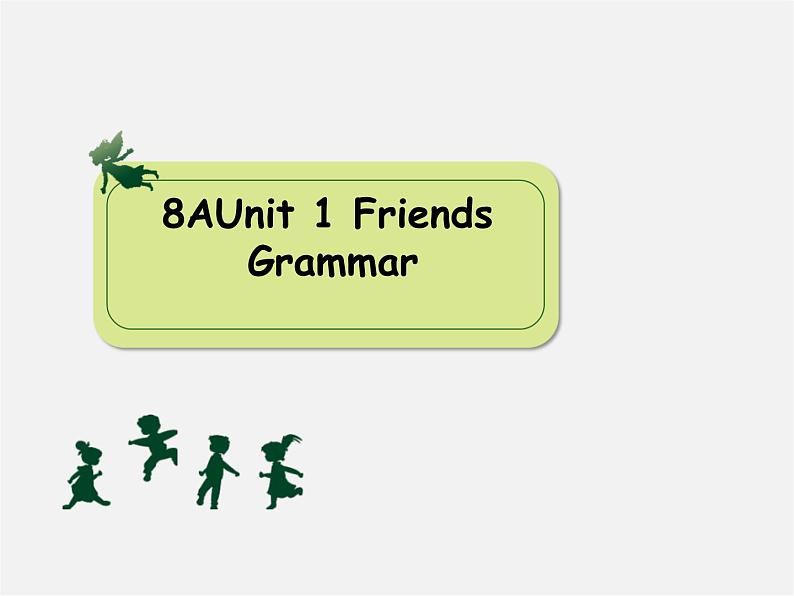 江苏省姜堰区叶甸初级中学八年级英语上册 Unit 1 Friends Grammar课件101