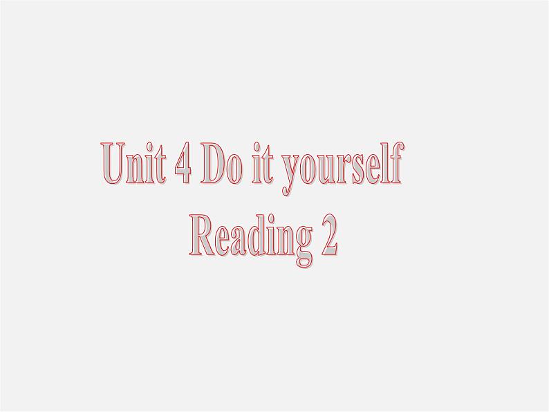 江苏省八年级英语上册 Unit 4 Do it yourself Reading 2课件01