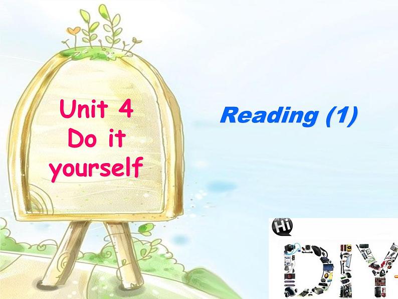 浙江师范大学附属中学八年级英语上册 Unit 4 Do it yourself Reading课件第1页