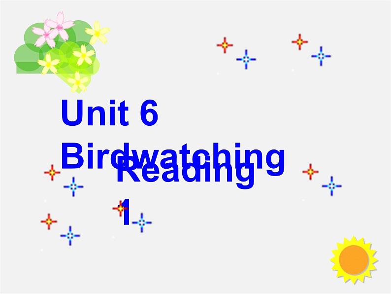 江苏省句容市后白中学八年级英语上册 Unit 6 Bird watching Reading 1课件01