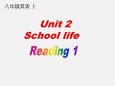 江苏省兴化市昭阳湖初级中学八年级英语上册 Unit 2 School life Reading 1课件