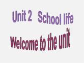 江苏省盐城市亭湖新区实验学校八年级英语上册 Unit 2 School life Welcome to the Unit课件