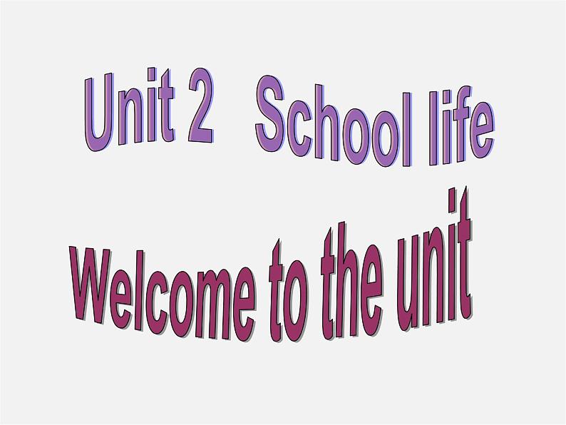 江苏省盐城市亭湖新区实验学校八年级英语上册 Unit 2 School life Welcome to the Unit课件01