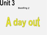 江苏省盐城市亭湖新区实验学校八年级英语上册 Unit 3 A day out Reading 2课件