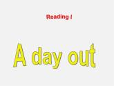 江苏省盐城市亭湖新区实验学校八年级英语上册 Unit 3 A day out Reading 1课件