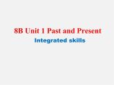 江苏省仪征市月塘中学八年级英语下册《Unit 1 Past and Present Integrated skills》课件