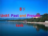 江苏省宿豫区丁嘴中心学校八年级英语下册 Unit 1 Past and Present task课件