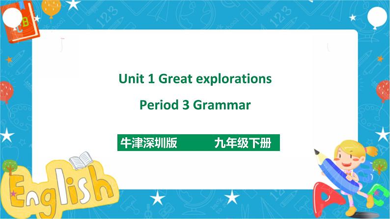 Unit 1 Great explorations Period 3 Grammar第1页