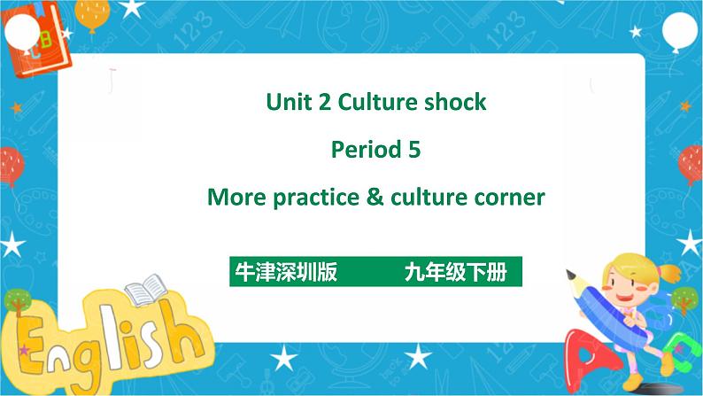 Unit 2 Culture shock Period 5 more practice & culture corner第1页