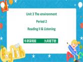 Unit 3 The environment Period 2 Reading II & Listening（课件39张PPT+教案+导学案）