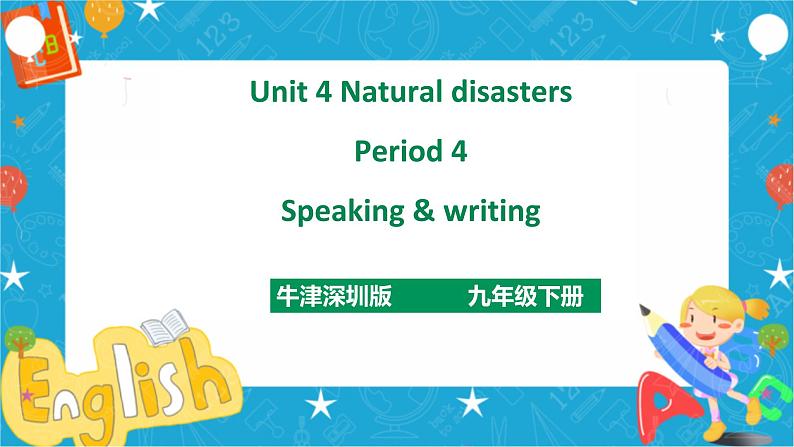 Unit 4 Natural disasters Period 4 Speaking & writing第1页