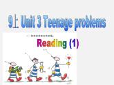 江苏省永丰初级中学九年级英语上册 Unit 3 Teenage problems Reading 1课件