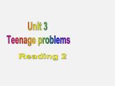江苏省昆山市锦溪中学九年级英语上册 Unit 3 Teenage Problems Reading 2课件