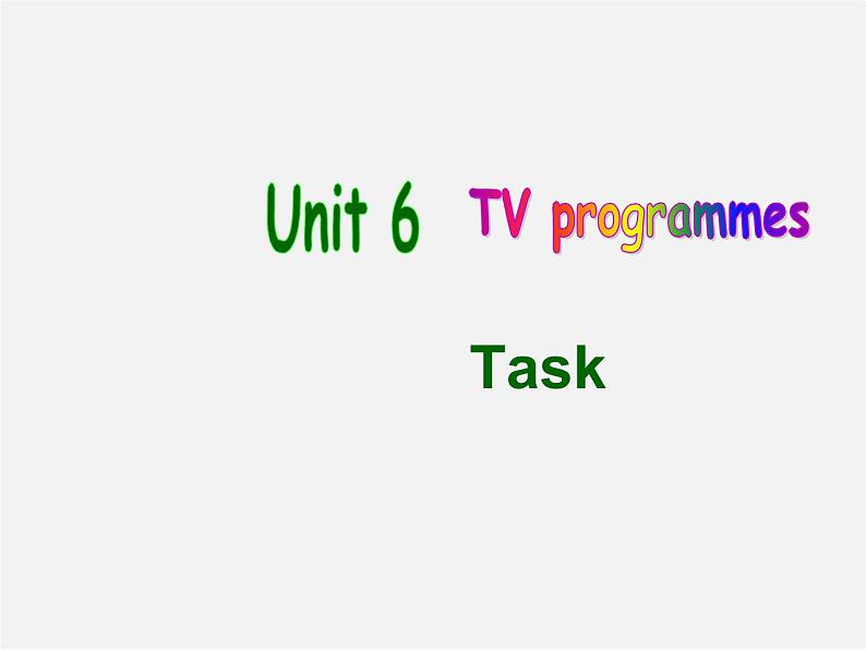 九年级英语上册 Unit 6 TV programmes Task课件01