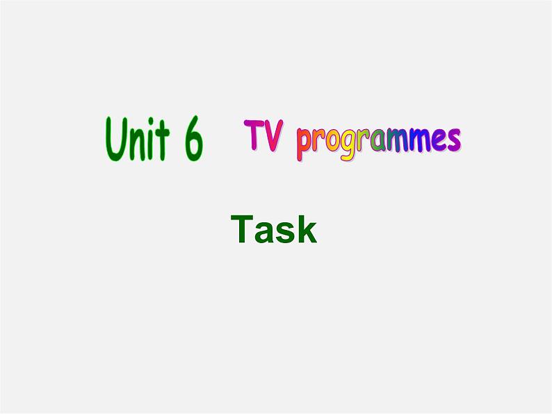 江苏省句容市后白中学九年级英语上册 Unit 6 TV programmes Task课件01