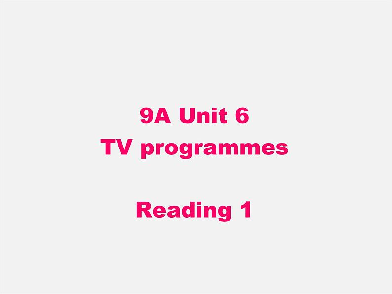 江苏省句容市后白中学九年级英语上册 Unit 6 TV programmes Reading 1课件第1页