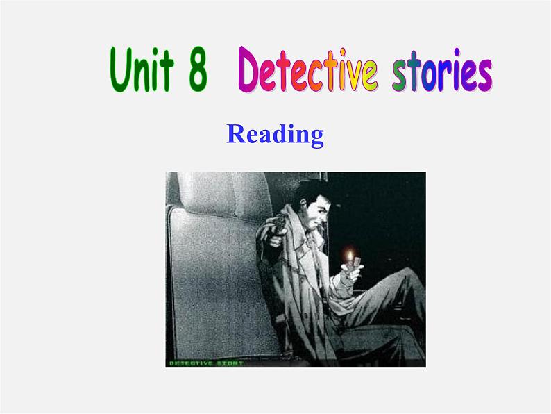 九年级英语上册 Unit 8 Detective stories Reading课件第1页